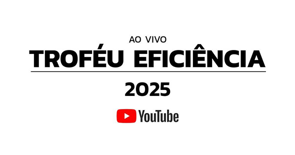 Confira a íntegra da festa do Troféu Eficiência 2025